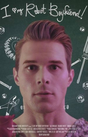 Nonton film I Love My Robot Boyfriend! (2017) terbaru sub indo Nonton film I Love My Robot Boyfriend! (2017) terbaru sub indo