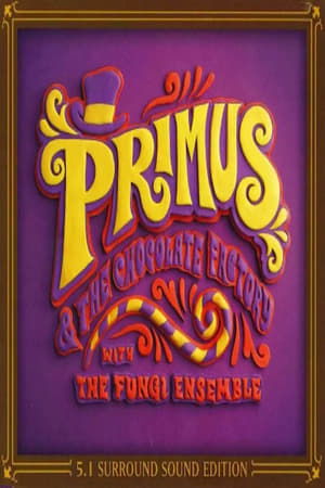 Nonton film Primus - Primus & The Chocolate Factory With The Fungi Ensemble (2015) terbaru sub indo Nonton film Primus - Primus & The Chocolate Factory With The Fungi Ensemble (2015) terbaru sub indo