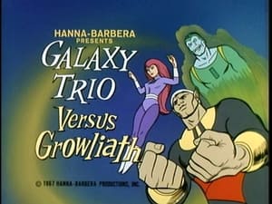 Birdman and the Galaxy Trio The Galaxy Trio Versus Growliath