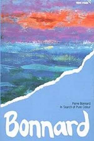 In Search of Pure Colour: Pierre Bonnard 1867-1947 1984