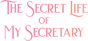 The Secret Life of My Secretary