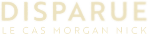 Disparue : le cas Morgan Nick