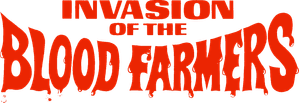 Invasion of the Blood Farmers