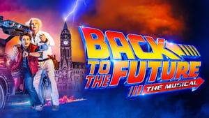 Back To The Future – The Musical (2020)