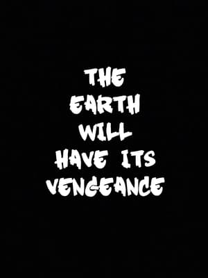 Poster The Earth Will Have Its Vengeance 2024