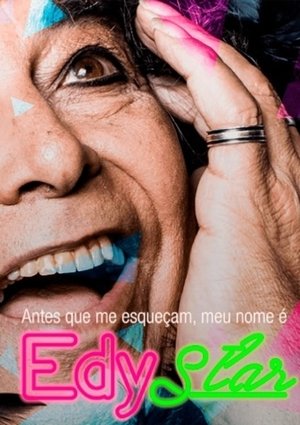 Antes que Me Esqueçam, Meu Nome É Edy Star film complet