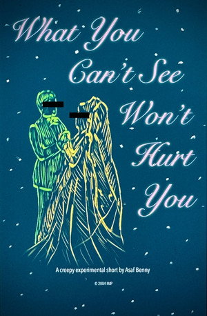 What You Can't See Won't Hurt You