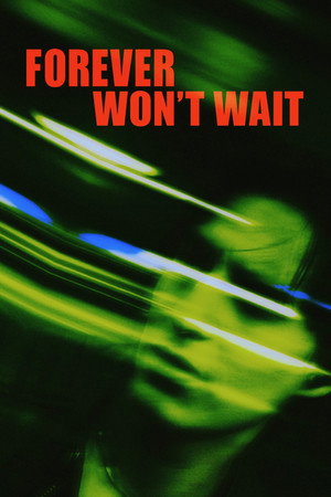 Forever Won't Wait 6
