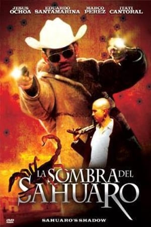 La Sombra Del Sahuaro poster