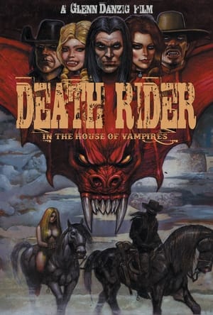 Click for trailer, plot details and rating of Death Rider In The House Of Vampires (2021)