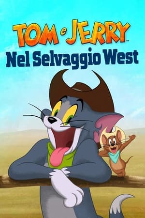 Tom e Jerry nel selvaggio West (2022)