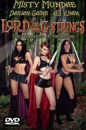 Watch The Lord of the G-Strings: The Femaleship of the String Full Movie