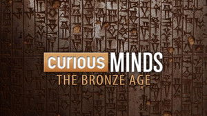 Curious Minds: The Bronze Age