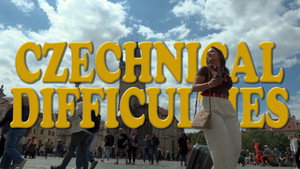 Czechnical Difficulties