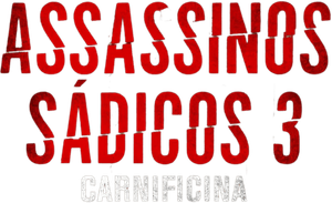 Assassinos Sádicos 3: Carnificina