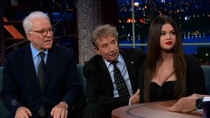 The Late Show with Stephen Colbert Steve Martin, Martin Short, Selena Gomez, the War on Drugs