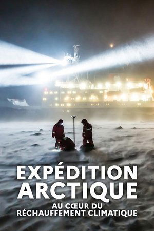 Affiche de Expédition Arctique : au cœur du réchauffement climatique