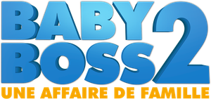 Baby Boss 2 : Une affaire de famille