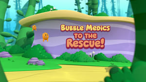 Bubble Guppies Bubble Medics to the Rescue!