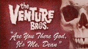 The Venture Bros.: 1×9