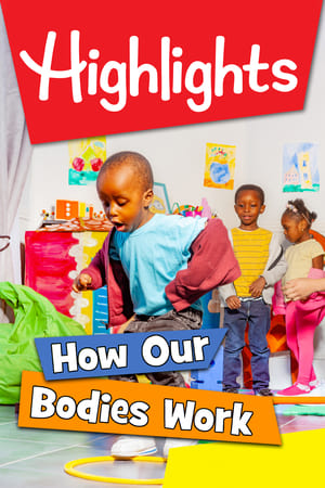 Highlights: How Our Bodies Work