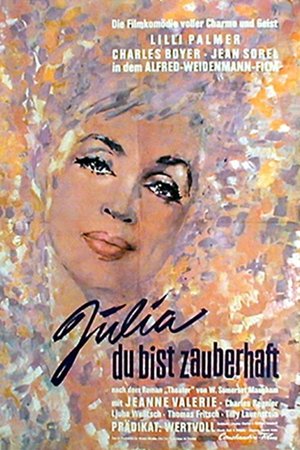 Julia, Du bist zauberhaft