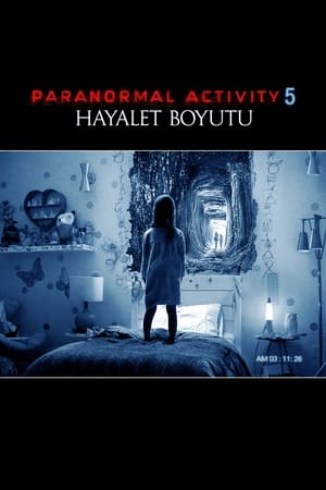 Paranormal Activity 5: Hayalet Boyutu 2015