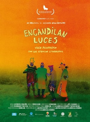 Poster Encandilan luces. Viaje psicotrópico con los síquicos litoraleños (2019)