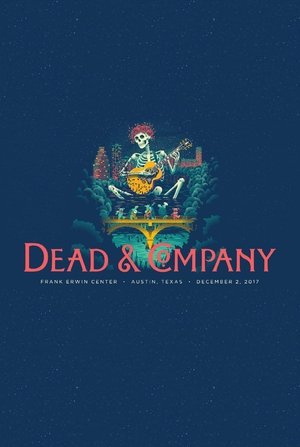 Dead & Company: 2017.12.02 - Austin, TX