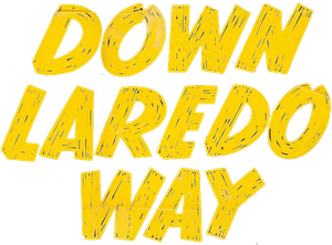 Down Laredo Way — Logos 1
