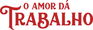 O Amor Dá Trabalho — Logos 1