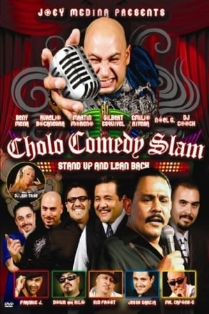 Poster Cholo Comedy Slam: Stand Up and Lean Back (2010)