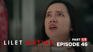 Lilet Matias: Attorney-at-Law: Season 1 Full Episode 46