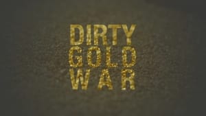 Dirty Gold War