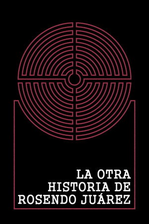 La otra historia de Rosendo Juárez 2