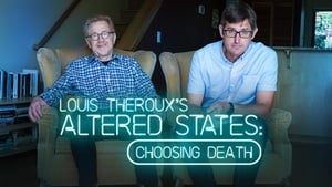 Louis Theroux: Altered States Choosing Death