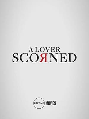 A Lover Scorned poster