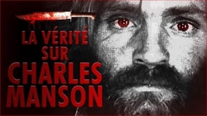 La Vérité sur Charles Manson