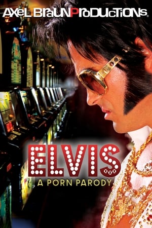 Poster Elvis XXX: A Porn Parody 2011
