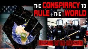 The Conspiracy to Rule the World: From 911 to the Illuminati