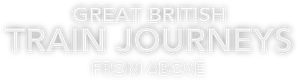 Great British Train Journeys from Above — Logos 1