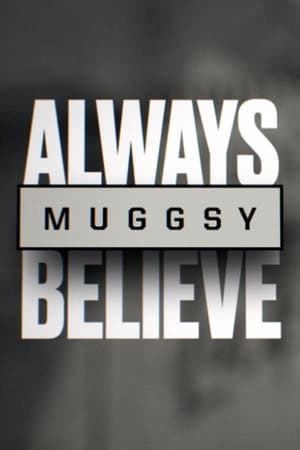Poster Muggsy: Always Believe 2021