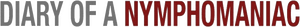 Diary of a Nymphomaniac