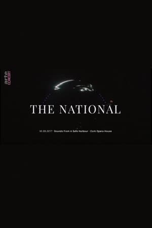 Poster The National: Sounds from a Safe Harbour at Cork Opera House 