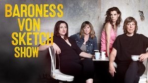 poster Baroness von Sketch Show