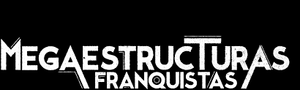 Megaestructuras franquistas