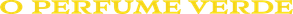 O Perfume Verde — Logos 4