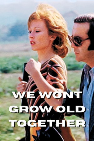 We Won't Grow Old Together