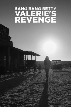 Bang Bang Betty: Valerie's Revenge