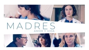 poster Madres: amor y vida